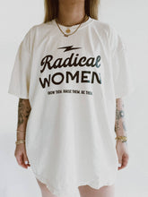 Load image into Gallery viewer, RADICAL WOMEN TEE
