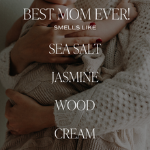 Load image into Gallery viewer, BEST MOM EVER SOY CANDLE
