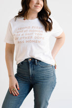 Load image into Gallery viewer, BEHIND EVERY WOMAN TEE
